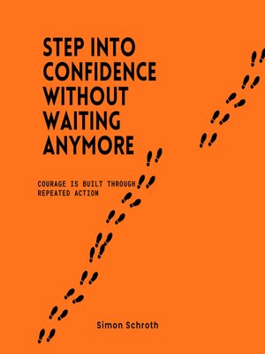 cover image of Step Into Confidence Without Waiting Anymore